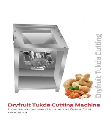 Stainless steel Dryfruit Tukda Cutting Machine With 0.25 HP Motor